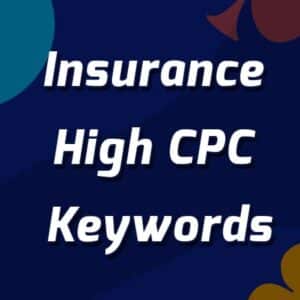 Insurance High CPC Keywords