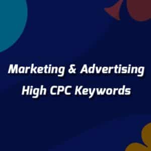 Marketing & Advertising High CPC Keywords
