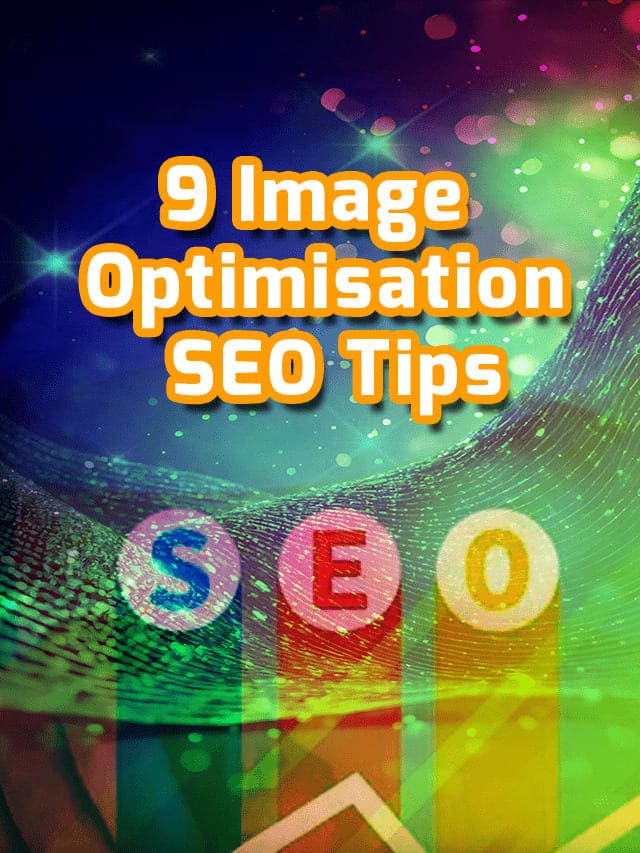 9 Image Optimisation SEO Tips